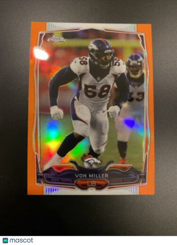 🔥2014 Topps Chrome Von Miller Orange Refractor #108 Denver Broncos Color Match