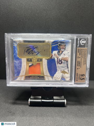 2013 Topps Supreme Autographed Relics Blue Patch Peyton Manning #SARPM PATCH AUTO BLUE /25 3 COLOR BGS 9.5 10 BGS 9.5 Au
