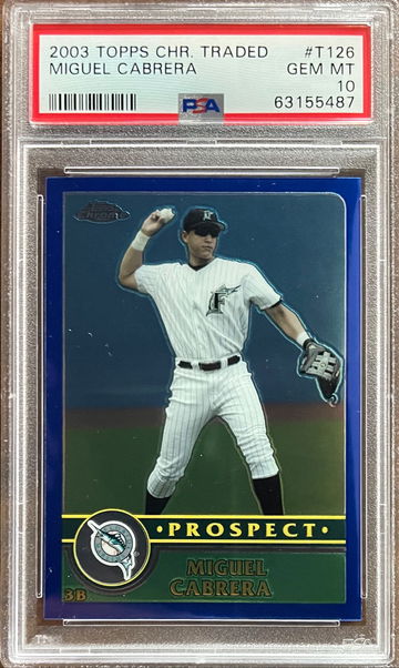 2003 Topps Chrome Traded #T126 Miguel Cabrera PSA 10