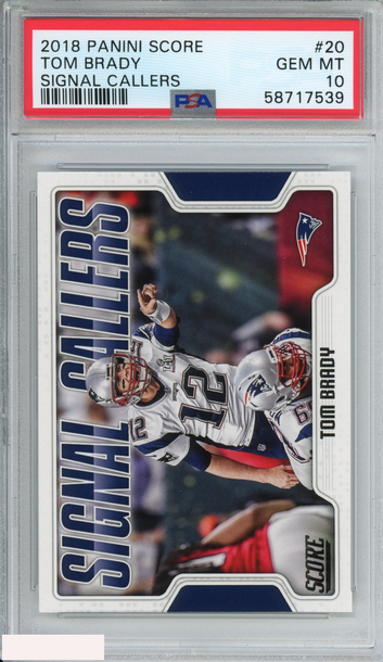 2018 PANINI SCORE SIGNAL CALLERS TOM BRADY #20 PATRIOTS PSA 10 GEM MT