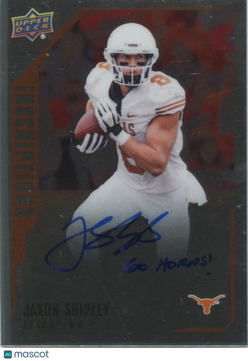 Jaxon Shipley 2015 Rookie Auto Texas Longhorns