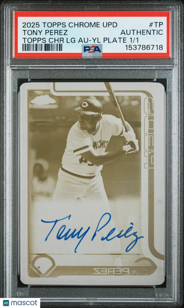 2025 Topps Chrome Update Topps Chrome Legends Autographs Tony Perez #TP LG Yl Plate /1 PSA A Topps