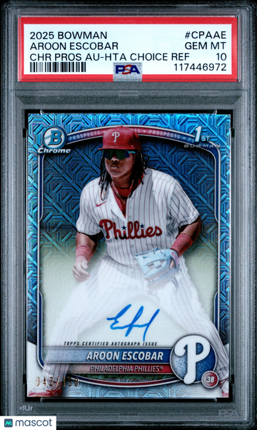 2025 Bowman Chrome Prospect Autographs Aroon Escobar #CPAAE Hta Choice Ref /150 PSA 10