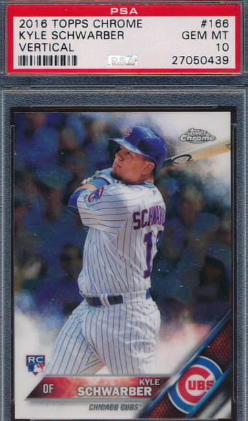 2016 Topps Chrome 166 Kyle Schwarber Vertical RC PSA 10 GEM MT 0439
