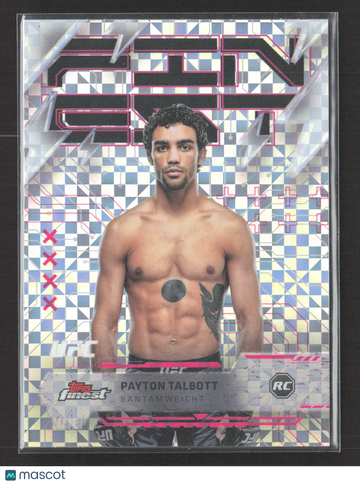 2025 Topps Finest UFC Payton Talbott #203 Rare RC