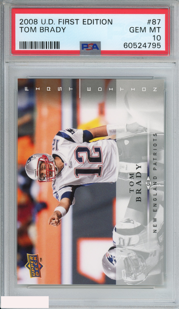 2008 UPPER DECK FIRST EDITION TOM BRADY #87 NEW ENGLAND PATRIOTS PSA 10 GEM MT