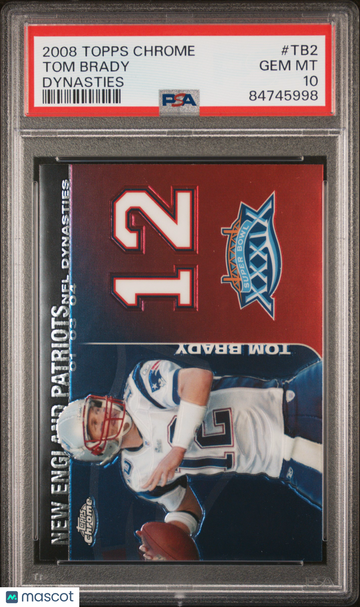 2008 Topps Chrome Dynasties Tom Brady #TB2 PSA 10