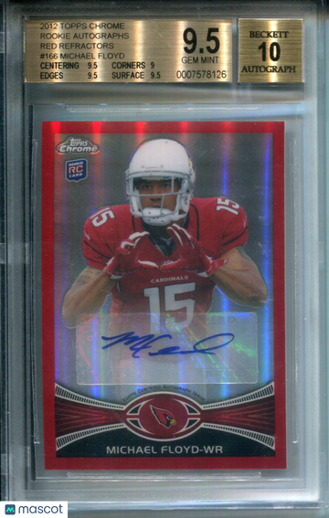 2012 Topps Chrome Rookie Autographs Red Refractors Michael Floyd #166 BGS 9.5 Auto 10