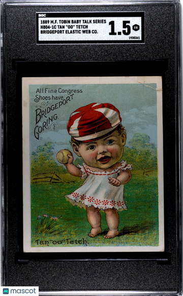 1889 M.F. Tobin H804-1b Baby Talk Series Baby Mckee Tan Oo Tetch Bridgeport Elastic Web Co. SGC 1.5