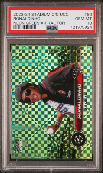 2023 Topps Stadium Club Chrome UEFA Club Competitions Neon Green X-Fractor Ronaldinho #80 PSA 10