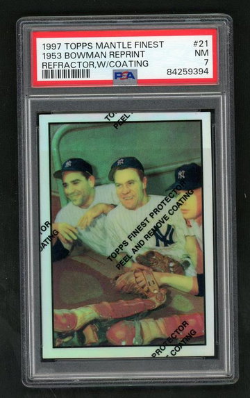 1997 Topps Mantle Finest Refractor,W/Coating 1953 Bowman Reprint #21 PSA 7