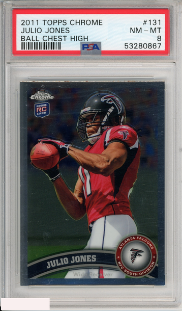 2011 TOPPS CHROME JULIO JONES #131 BALL CHEST HIGH ROOKIE FALCONS RC PSA 8 NM-MT