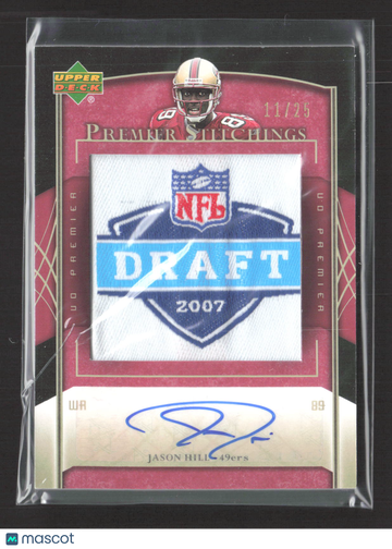 2007 Upper Deck Premier Premier Stitchings Jason Hill #PS-8 /25 Authentic Autograph NFL Draft 2007 Patch Memorabilia