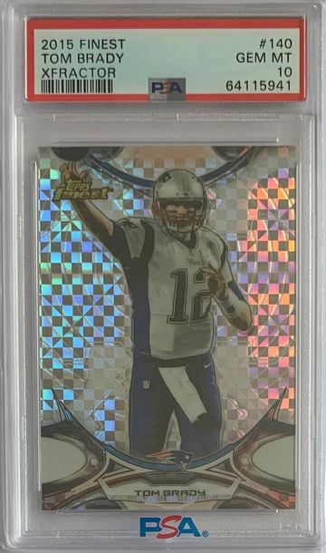 2015 Finest XFRACTOR Tom Brady #140 PSA 10 