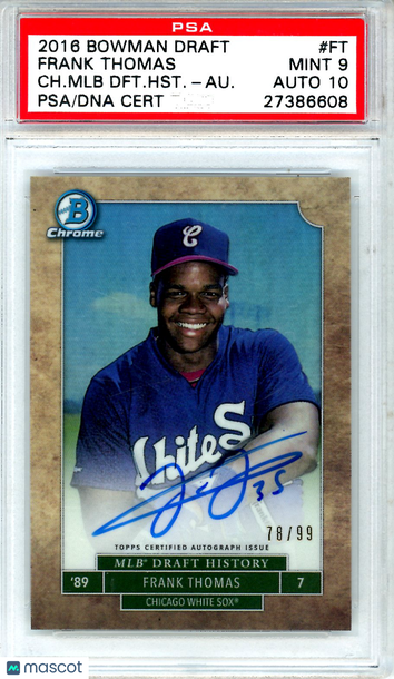 2016 Bowman Draft MLB Draft History Frank Thomas #FT CH. MLB DFT. HST. Au. /99 PSA 9 Auto 10