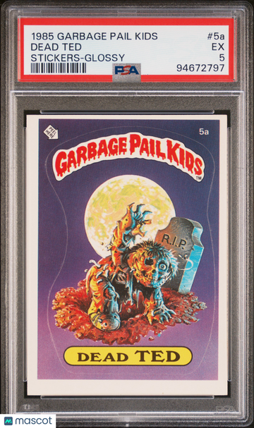 1985 Garbage Pail Kids Stickers Dead Ted #5a PSA 5