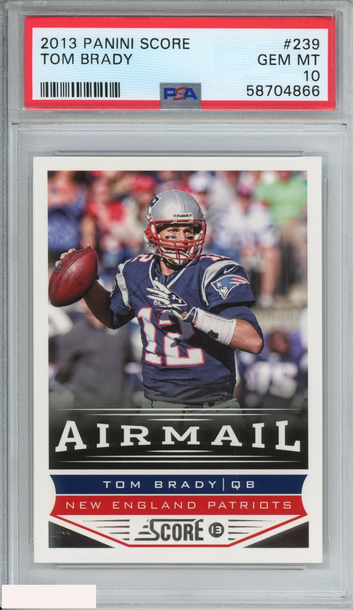 2013 PANINI SCORE TOM BRADY #239 NEW ENGLAND PATRIOTS PSA 10 GEM MT
