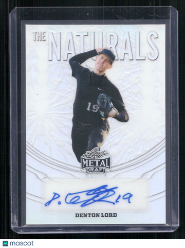 2026 Leaf Metal Draft The Naturals Denton Lord #TN-DL1 AUTOGRAPHED