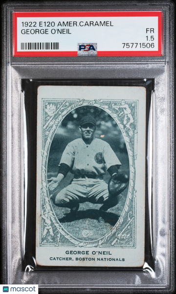 1922 E120 American Caramel George O'neil PSA 1.5