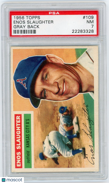 1956 Topps Enos Slaughter #109 Gray Back PSA 7