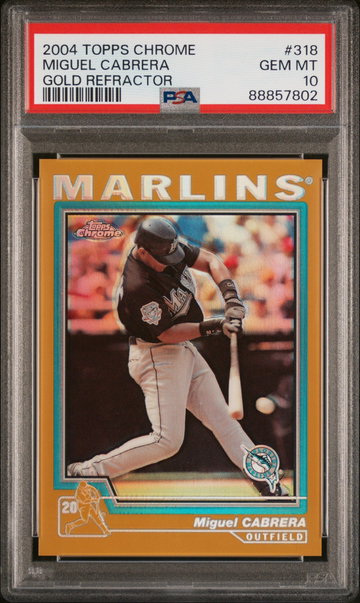 2004 TOPPS MIGUEL CABRERA CHROME GOLD REFRACTOR #318 PSA 10