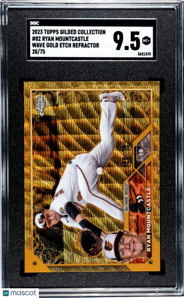 2023 Topps Gilded Collection Ryan Mountcastle #82 Wave Gold Etch Refractor 75 /75 SGC 9.5