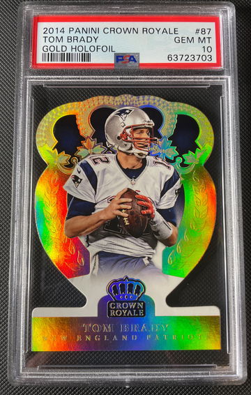 2014 Panini Crown Royale #87 Tom Brady Gold Holofoil #7/25 Graded PSA 10 *POP* 2