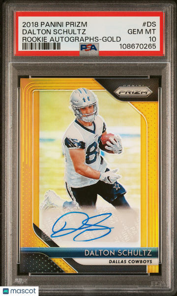 2018 Panini Prizm Rookie Autographs Dalton Schultz #DS Gold PSA 10