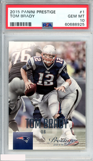 2015 PANINI PRESTIGE TOM BRADY #1 NEW ENGLAND PATRIOTS PSA 10 GEM MT