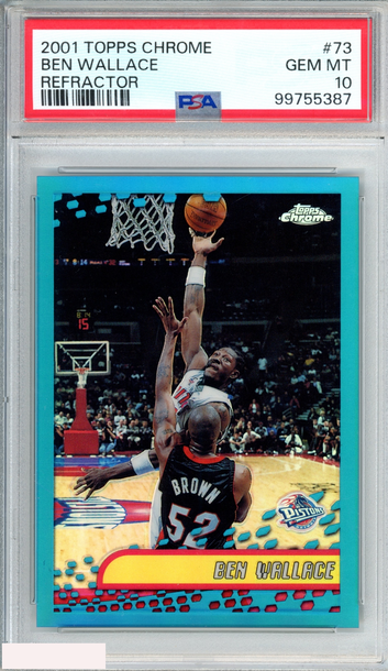 2001 TOPPS CHROME BEN WALLACE #73 REFRACTOR DETROIT PISTONS PSA 10 GEM MT