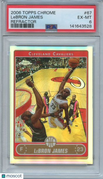 2006-07 Topps Chrome LeBron James #67 Refractor Parallel/Variety Base Set PSA 6