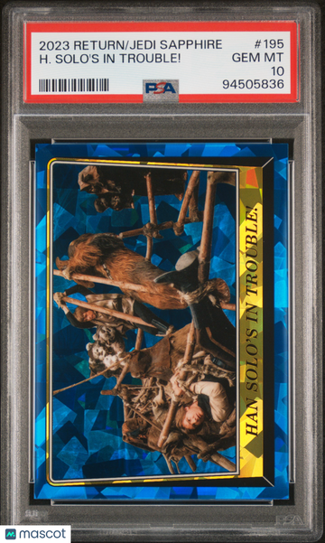 2023 Topps Chrome Sapphire Star Wars Return Of The Jedi H. Solo's In Trouble! #195 PSA 10