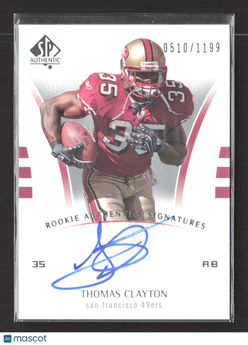 2007 Upper Deck SP Authentic Rookie Authentics Signatures Thomas Clayton #228 0510/1199 Auto