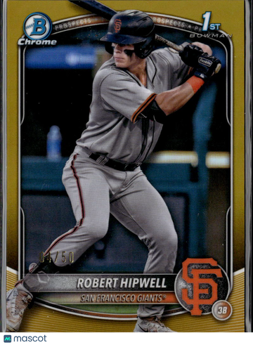 Robert Hipwell 2025 Bowman Chrome Gold Refractor /50 San Francisco Giants