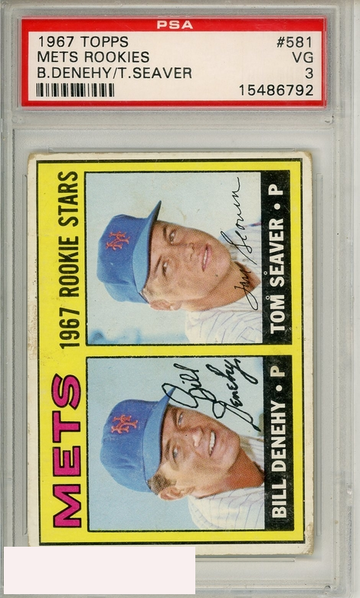 1967 TOPPS METS ROOKIES #581 B DENEHY TOM SEAVER PSA 3 VG RC
