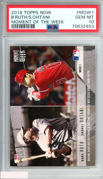 2018 TOPPS NOW BABE RUTH SHOHEI OHTANI #MOW1 MOMENT OF THE WEEK ROOKIE RC PSA 10