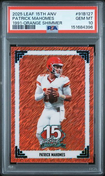 2025 Leaf 15TH ANV | Patrick Mahomes | 1991 Orange Shimmer | 3/4 | PSA 10 | #91B127