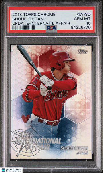 2018 Topps Chrome Update An International Affair Shohei Ohtani #IA-SO Internat'l PSA 10