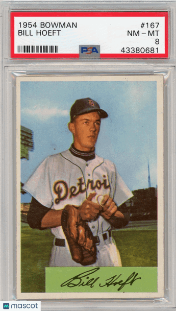 1954 Bowman Bill Hoeft #167 PSA 8