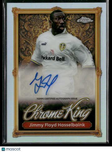 2025-26 Topps Chrome Premier League Chrome King Auto Jimmy Floyd Hasselbaink #CKA-JFH Refractor Topps