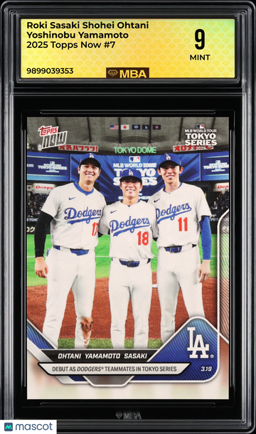 2025 Topps Now Yoshinobu Yamamoto Shohei Ohtani Roki Sasaki #7 MBA 9