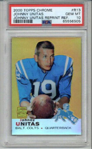 2000 TOPPS CHROME REPRINT REFRACTOR #R13 JOHNNY UNITAS CARD COLTS PSA 10