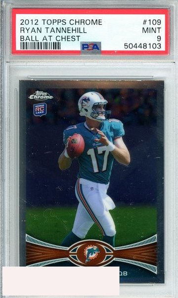 2012 TOPPS CHROME RYAN TANNEHILL #109 BALL AT CHEST DOLPHINS ROOKIE  PSA 9 MINT