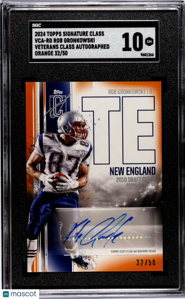 2024 Topps Signature Class Rob Gronkowski #VCA-RG Veterans Autograph Orange SGC 10