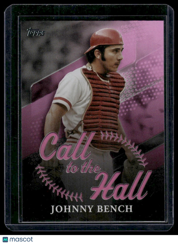 2025 Topps Call to the Hall Johnny Bench #CTH-9 Pink