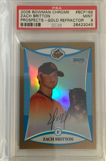 2008 Bowman Chrome Gold Refractor AUTO Zach Britton RC PSA 9