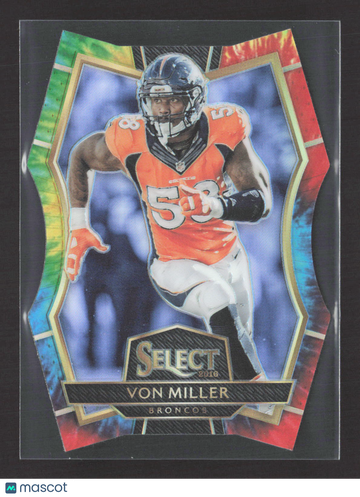 2017 Panini Select Von Miller #190 Tie-Dye Prizm Die-Cut 11 / 25
