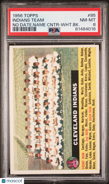 1956 Topps Indians Team #85 No Date,Name Cntr WHT. BK. PSA 8