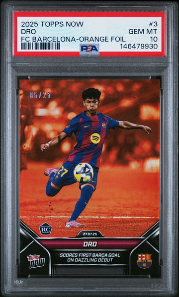 2025-2026 TOPPS NOW FC BARCELONA DRO #/25 ORANGE FOIL #3 RC ROOKIE PSA 10