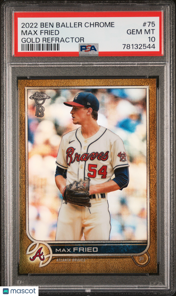 2022 Topps Chrome Ben Baller Max Fried #75 Gold Refractor /50 PSA 10